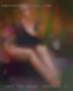 Want fun and friendship with great woman in Southern IL sex.